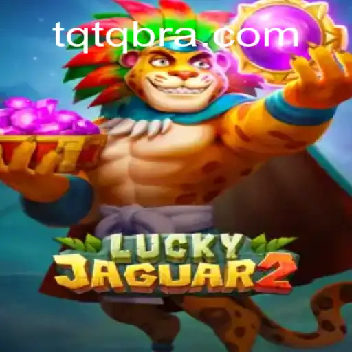 Descubra o Fascinante Mundo de Luckyjaguar2 no TQTQ.com